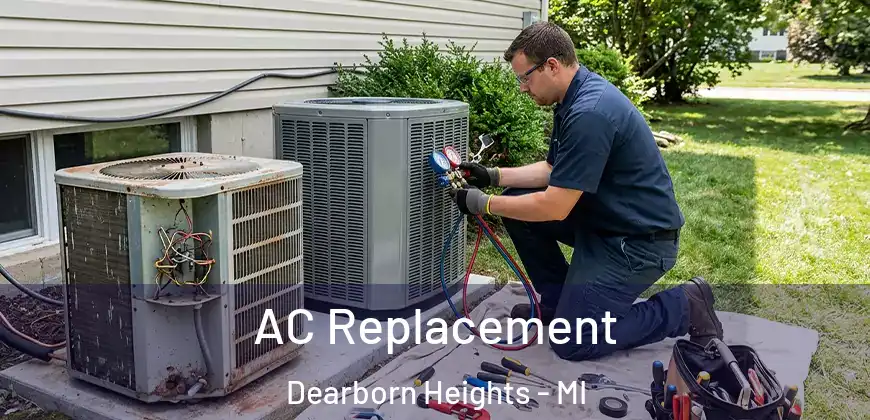  AC Replacement Dearborn Heights - MI