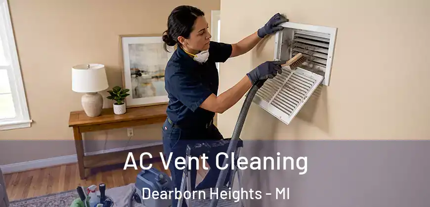  AC Vent Cleaning Dearborn Heights - MI