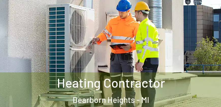  Heating Contractor Dearborn Heights - MI