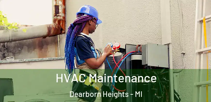  HVAC Maintenance Dearborn Heights - MI